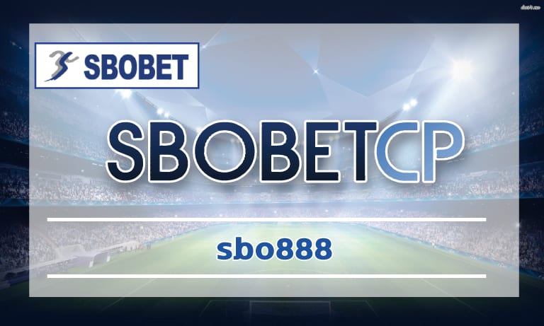 sbo888 เว็บพนันบอล sbobet ทางเข้า เว็บตรง สมัครแทงบอล สโเบ็ต ผ่านมือถือ